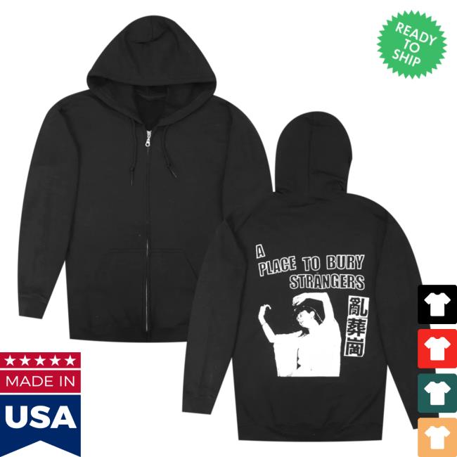 Official Hello Merch A Place To Bury Strangers China Zip Hood Hellomerch