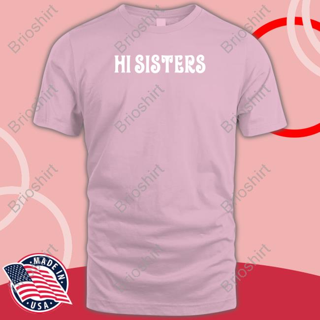 James Charles Hi Sisters T Shirt