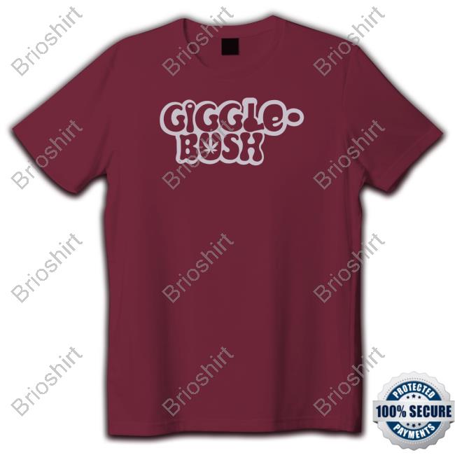 Giggle Bush Tee Shirt