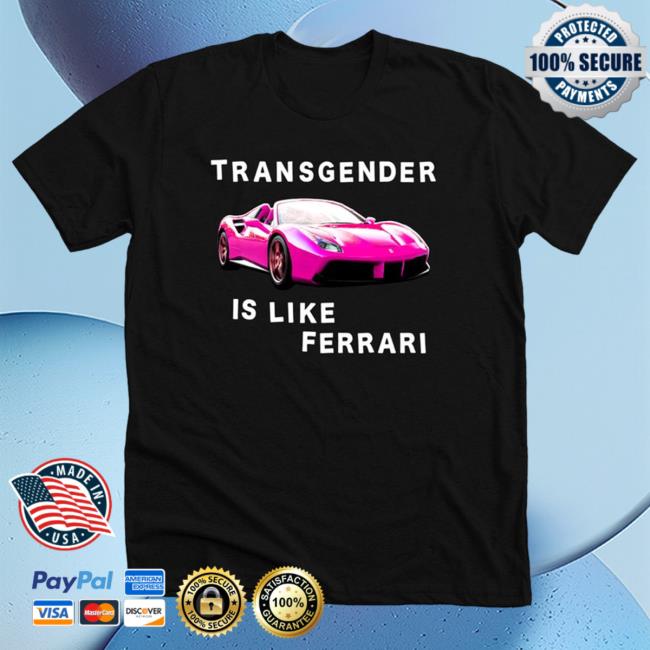 Transgender is like Ferrari Hoodie