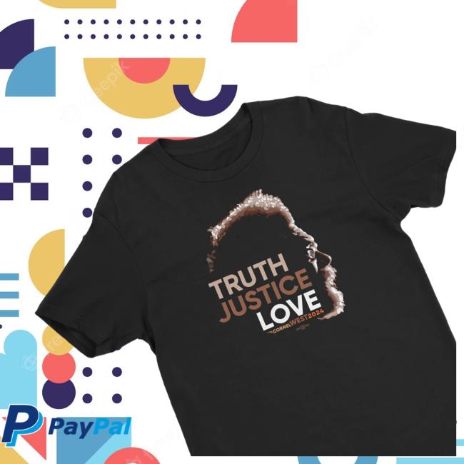 Cornel West For President 2024 Official Store Merch Shop | Truth Justice Love Vintage Shirt
