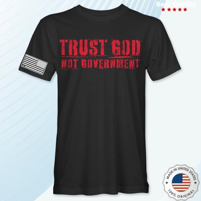 Officialhodgetwins Trust God Not Government Shirt