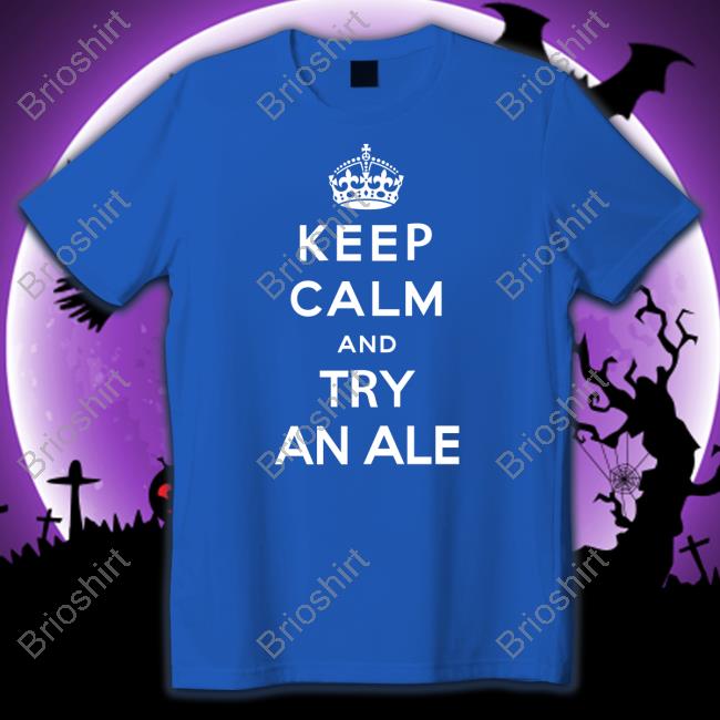 Keep Calm And Try An Ale Sweatshirt