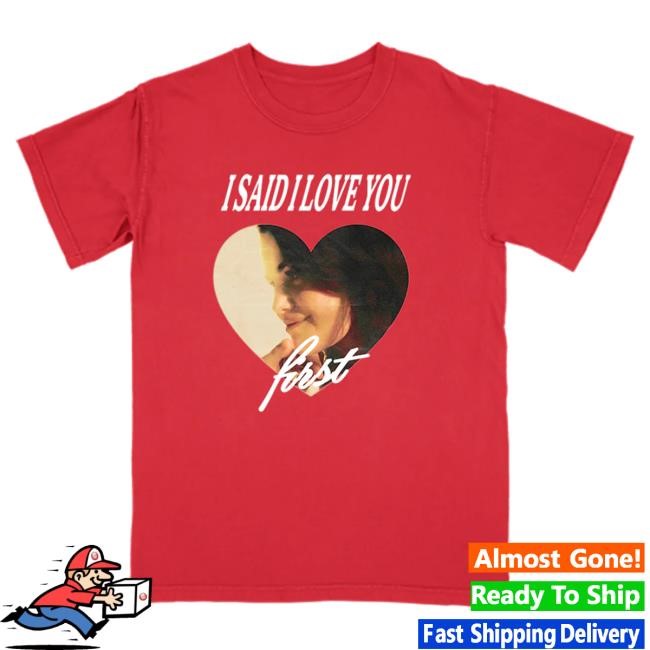 Official Official Selena Gomez Merch Store Shop Selena Gomez I Said I Love You First Tshirt In Red SelenaGomez