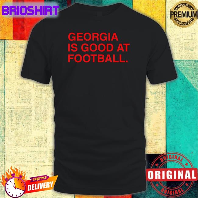 Obvious Shirts Georgia Is Good At Football Hoodie