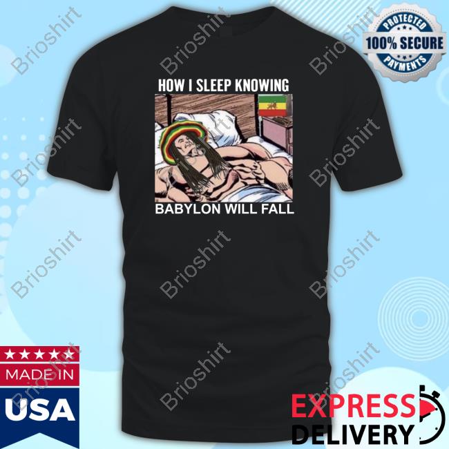Official Shitpostgate How I Sleep Knowing Babylon Will Fall T Shirts