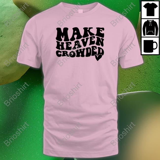 Official Make Heaven Crowded Shirt