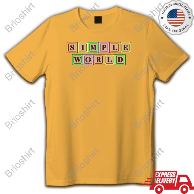 Simple World Merch Simple Shirts Simply