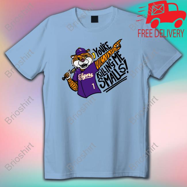 You're Killing Me Smalls Mike Tee Lsu Baseball Shop You're Killing Me Smalls Mike Sweatshirt