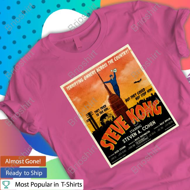 Steve Kong Starring Steven A Cohen Shirts