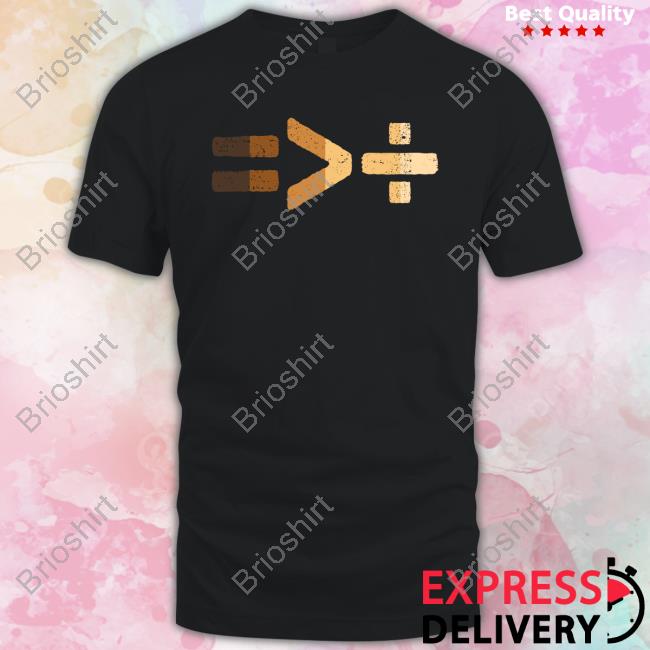 Equality Is Greater Than Division Sweatshirt