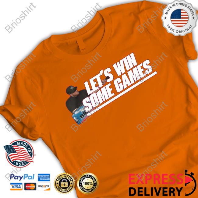 Official Let's Win Some Games Tee Shirt