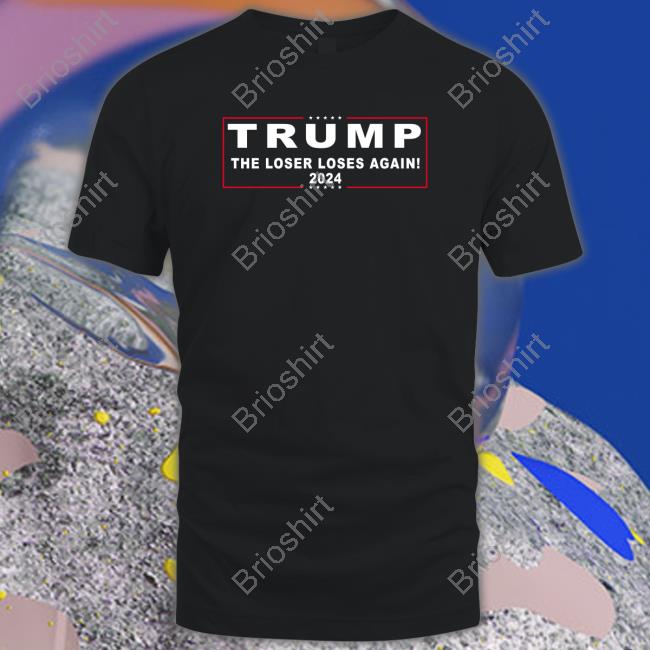 Trump The Loser Loses Again 2024 Shirts The Good Liars