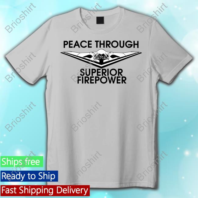 Nafo Ofan Peace Through Superior Fire Power Tee