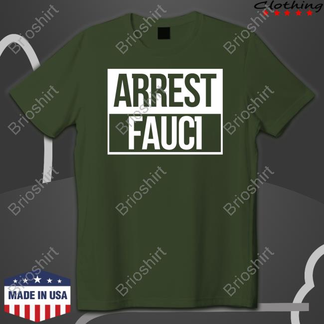 Abe Hamadeh Arrest Fauci Shirt Abrahamhamadeh