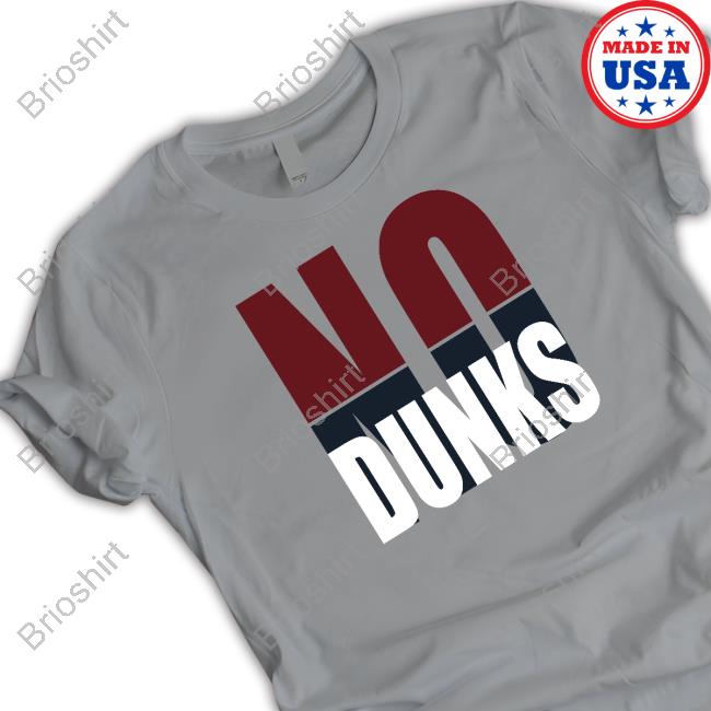 No Dunks T-Shirts