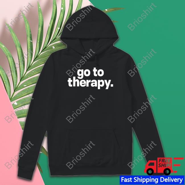 Go To Therapy Unisex Sweatshirt Tees Of Life Merch