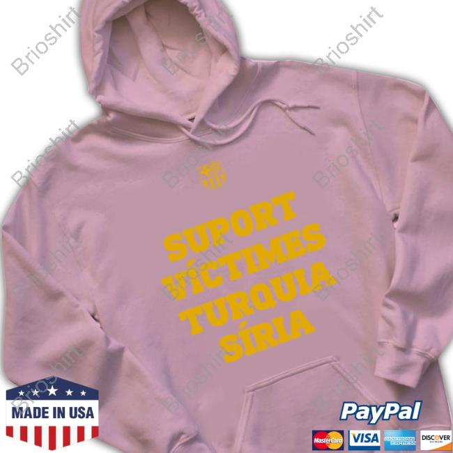 Suport Víctimes Turquia Síria Long Sleeve Fc Barcelona Mes Que Un Club Suport Víctimes Turquia Síria T Shirts