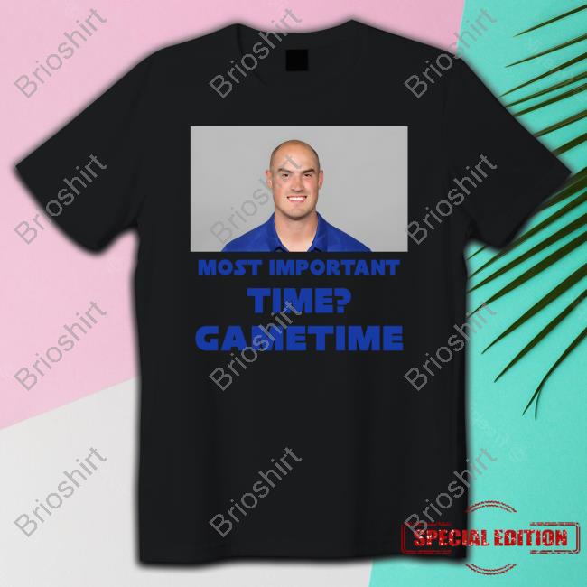 Mike Kafka Most Important Time Gametime T Shirt