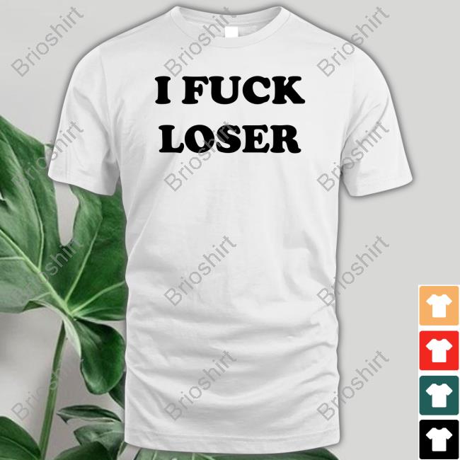 I Fuck Loser Long Sleeve Tee