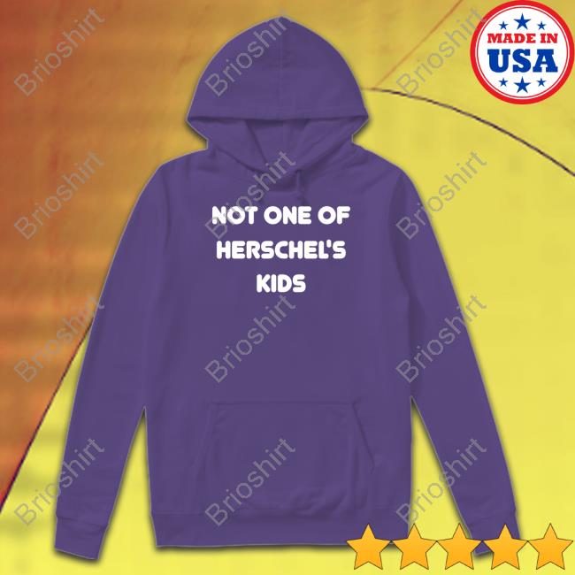 Hofstetter Obilia Merch Steve Hofstetter Jojofromjerz Not One of Herschel's Kids Shirt