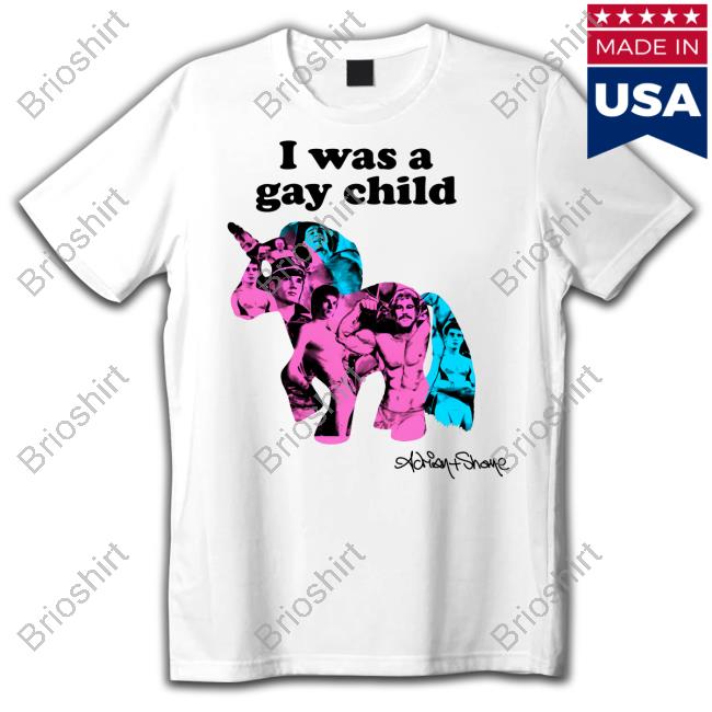 I Was A Gay Child T-Shirt
