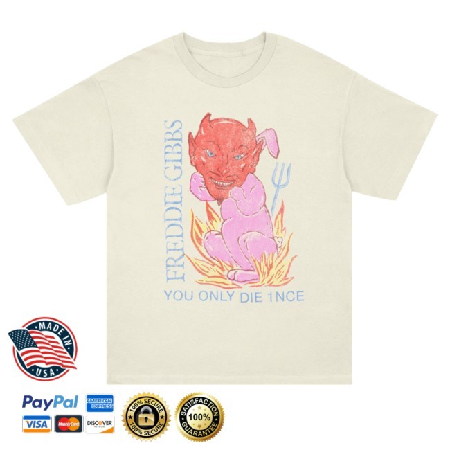 Freddi Gibbs Devil Roast New Shirt You Only Die 1Nce Merch