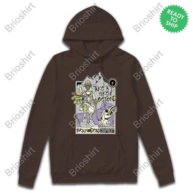 Brain Dead Take A Hike Beyond Shirt