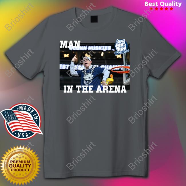 Dan Hurley Man In The Arena Huskies Tee Shirt