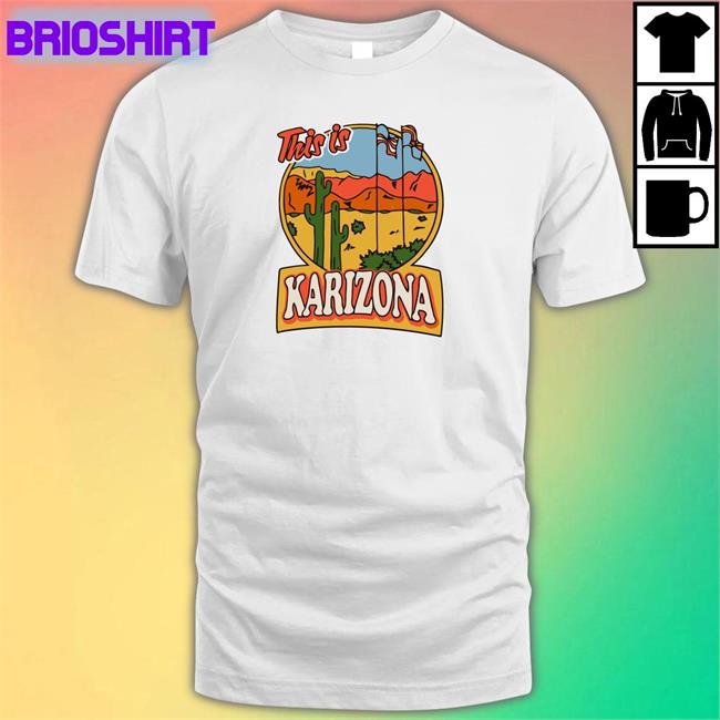 This Is Karizona Shirt Tyler Bowyer