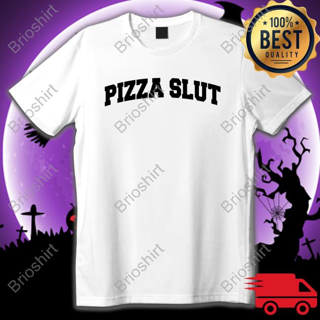 Shirts That Go Hard Pizza Slut Long Sleeve T Shirt Shirtsthtgohard
