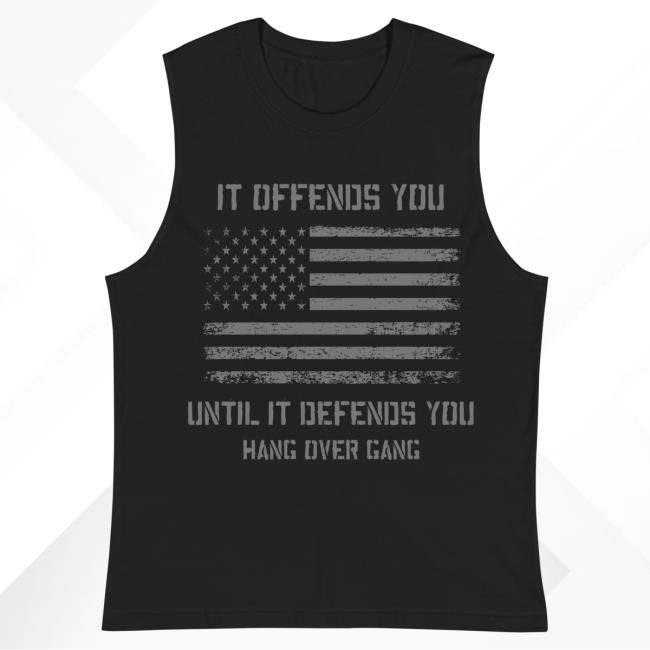 Official Hang Over Gang "It Offends You, Until It Defends You" Attractive Shirt HangOverGangOfficial