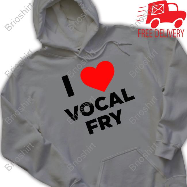 I Love Vocal Fry Tee Shirt I Love Vocal Fry T-Shirt Eric Bland
