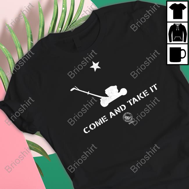 Outkick Tnml Merch Come And Take It Mowing T Shirt 2023 Season