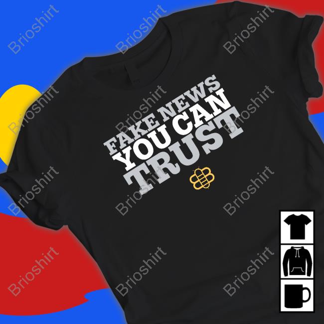 Babylon Bee Merch Fake News You Can Trust T Shirt