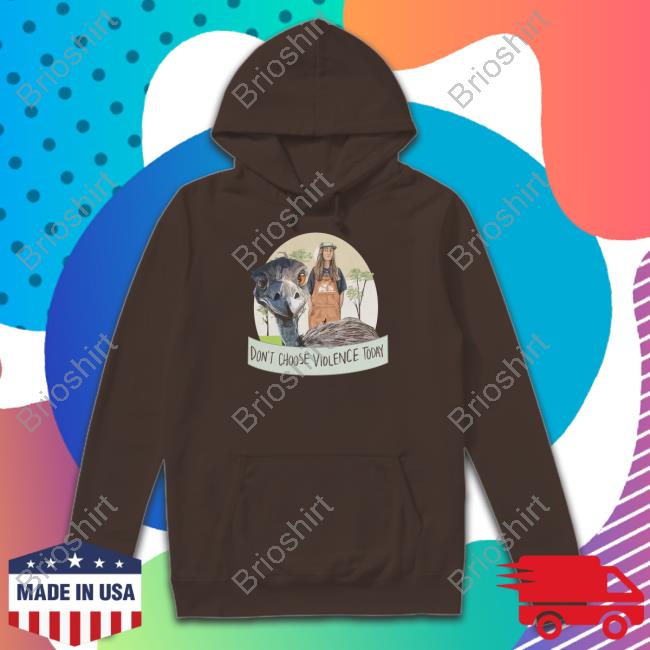 Don't Choose Violence Today Hoodie Knuckle Bump Farms Merch Eco Sister
