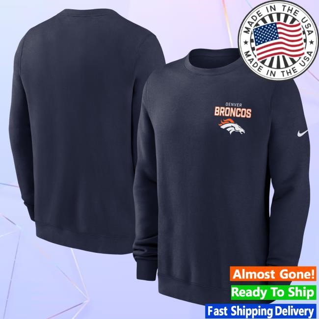 Official Denver Broncos Store Men's Nike Navy Denver Broncos Primetime Club Crew DenverBroncos
