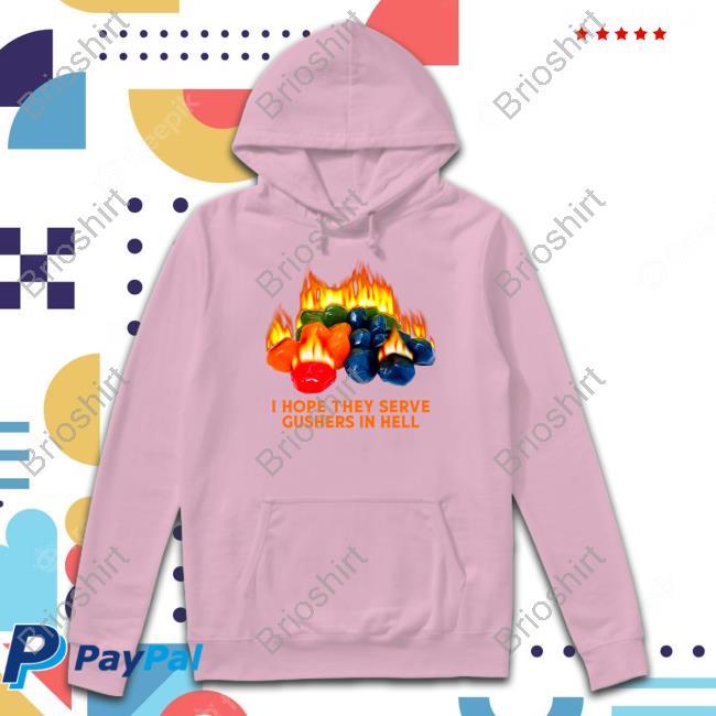 Shitheadsteve I Hope They Serve Gushers In Hell T Shirt Black