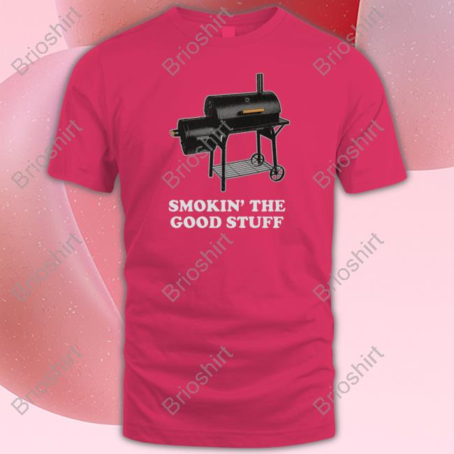 Official Smokin' The Good Stuff T Shirt