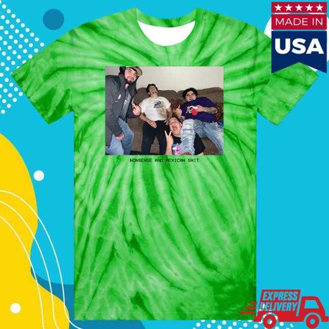 Official That Mexican Ot Merch Apparel Nonsense & Mexican Shit Attractive Shirt ThatMexicanOt