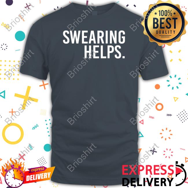 Official Swearing Helps T-Shirt Official Swearing Helps Shirts
