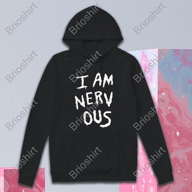I Am Nerv Ous Long Sleeve