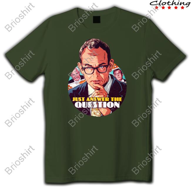 Just Answer The Question Shirt Just Answer The Question Shirt Funny