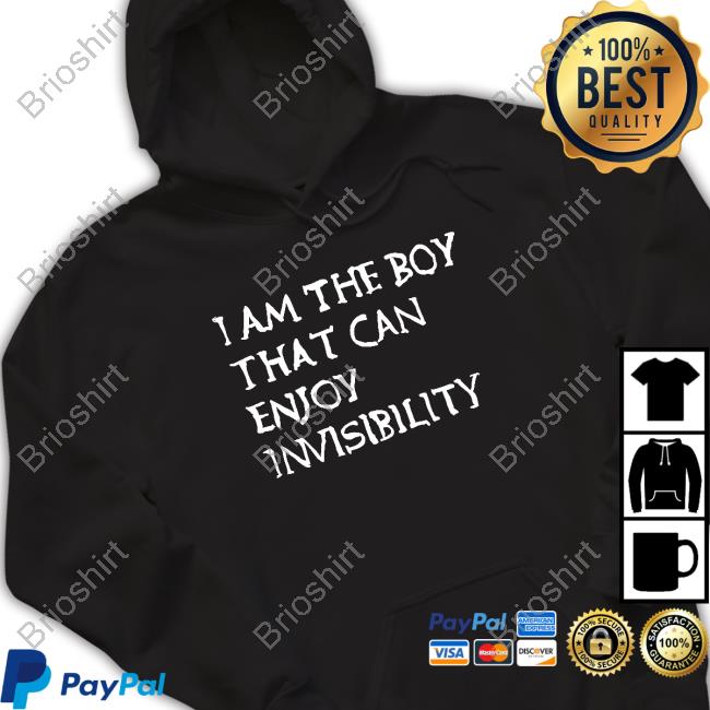 I Am The Boy That Can Enjoy Invisibility T Shirt