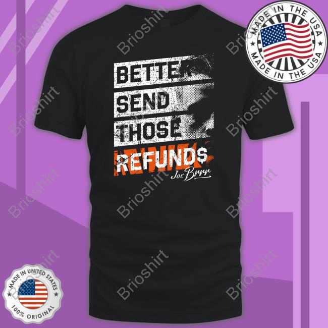 Better Send Those Refunds Shirt Black