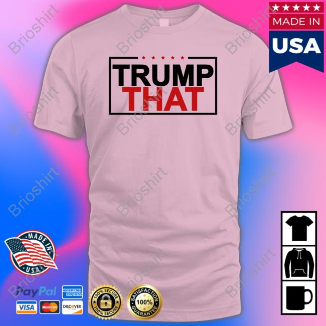 Officiall Trump That Shirt Shirt 2022