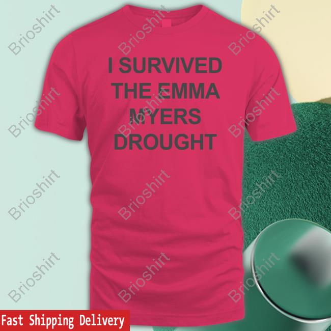Official I Survived The Emma Myers Drought Shirts