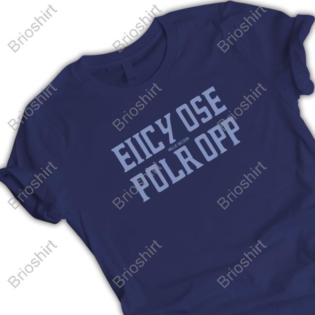 Willie Nelson Eiicy Ose Polr Opp Retro Shirt Willie Nelson Official Shop Merch