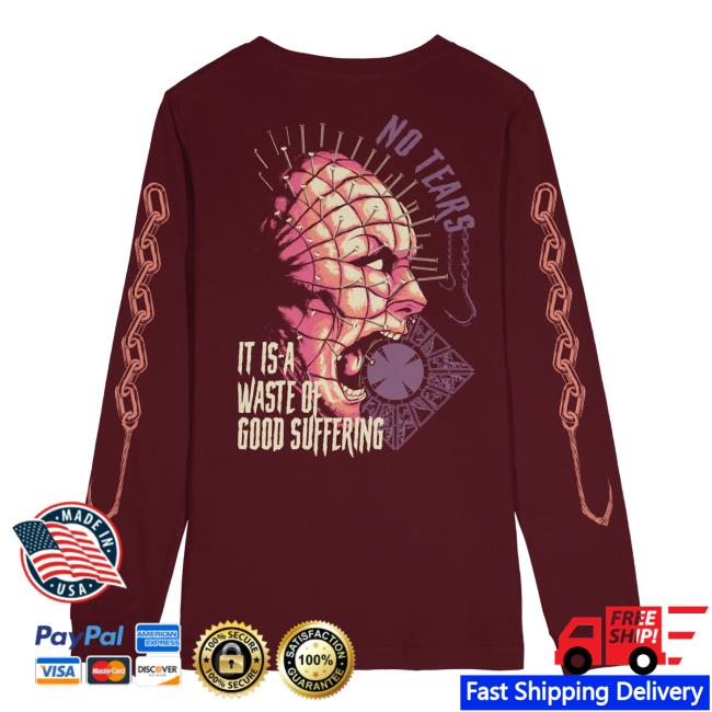 Official Any Means Necessary Clothing Hellraiser No Tears It Is A Waste Of Good Suffering Long Sleeve Tees Burgundy