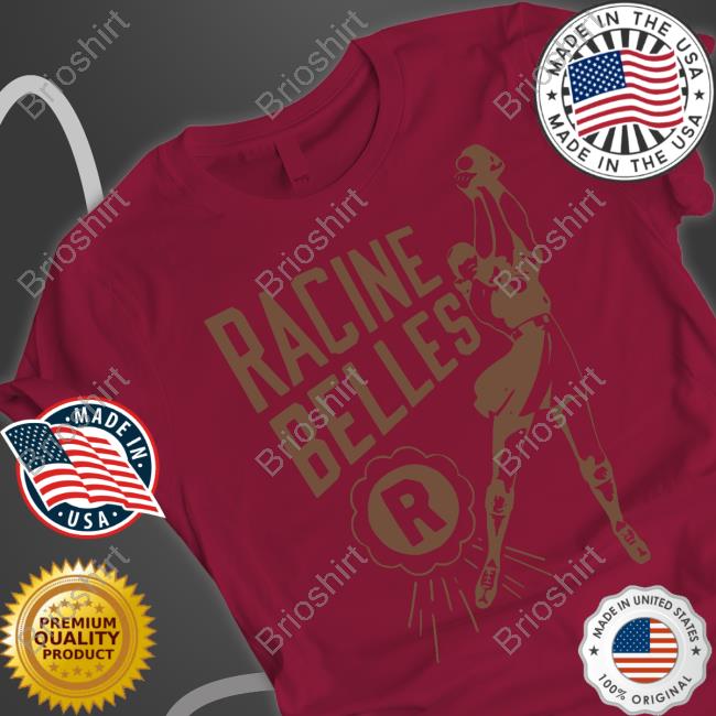 Racine Belles Shirt Homage